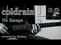 coldrain - No Escape (Guitar Cover) by Ryoma [HD ...