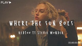 Where The Sun Goes - Redfoo ft Stevie Wonder  ( Lyrics + Vietsub )