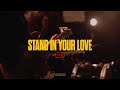 Stand In Your Love (Live) | Canvas Music