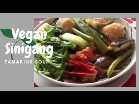 Vegan Sinigang | Vegetables in Tamarind Soup Recipe