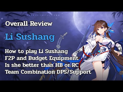 [Honkai Impact 3] - 6.1 Beta test, Li Sushang Overall review
