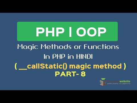 Magic Function in PHP in HINDI | callstatic magic method| Part 8