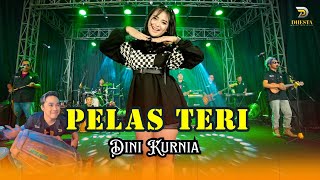 Download lagu Dini Kurnia - PELAS TERI - Sunan Kendang ft Yoga - New Dhesta Musik mp3