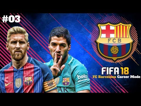 FIFA 18 FC Barcelona Career Mode Episode 04