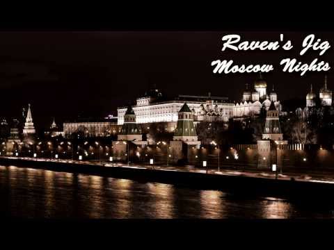 Raven's Jig - Moscow Nights