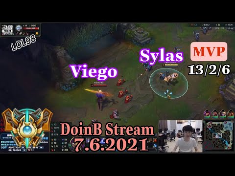 DoinB Stream 7.6.2021 - MVP S+ Sylas vs Viego in Kr Challenger S11 #lol98