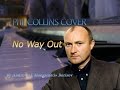 No Way Out [Phil Collins cover] 