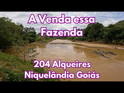 A Venda essa Fazenda de 204 Alqueires - Niquelândia Goiás