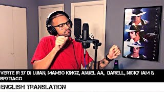 Verte Ir by Dj Luian, Mambo Kingz, Anuel Aa, Darell, Nicky Jam &amp; Brytiago | ENGLISH VERSION