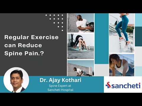 Regular Exercise can Reduce Spine Pain.? | Dr. Ajay Kothari