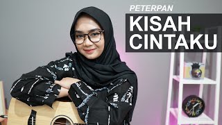 KISAH CINTAKU - PETERPAN (COVER BY REGITA ECHA)