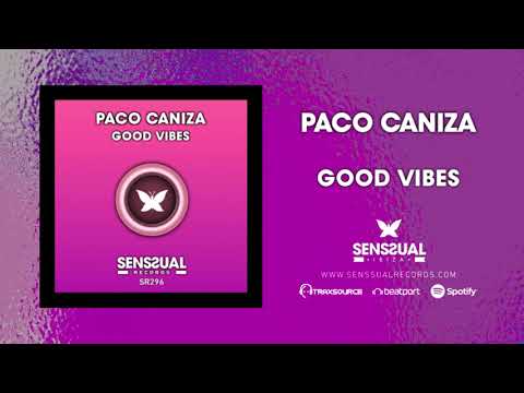 Paco Caniza   Good Vibes