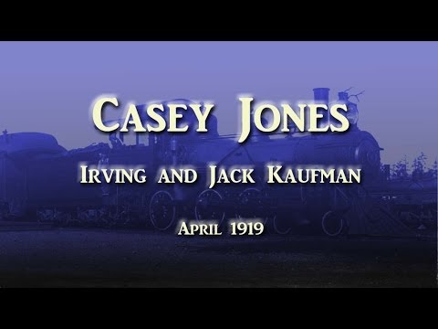 Irving and Jack Kaufman - Casey Jones (1919)