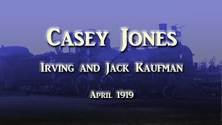 Irving and Jack Kaufman - Casey Jones (1919)