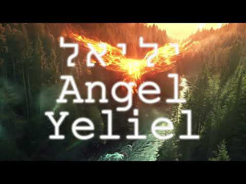 2. Angel Yeliel | 72 Shem Angels | Love & Wisdom | Invocation | Prayer | YHVH | Jesus
