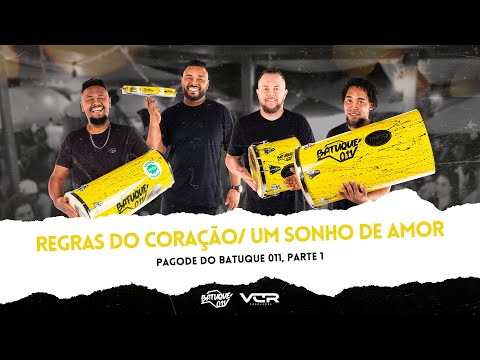 Batuque 011 - Regras do Coração/ Um Sonho de Amor (ao vivo)
