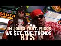 Jim Jones Feat Migos We Set The Trends Directed By Will C StreetHeat ShulaTheDon BTS