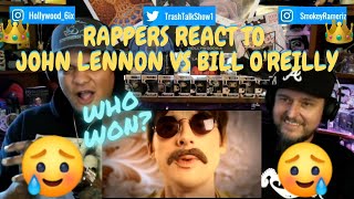 Rappers React To John Lennon Vs Bill O'Reilly!!! EPIC RAP BATTLES OF HISTROY!!!