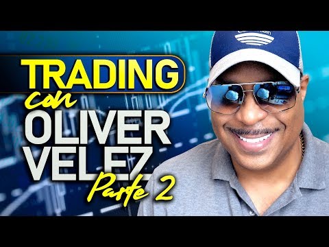 Trading Oliver Velez Part 2
