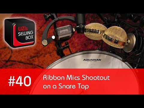 Ribbon Mics Shootout on a Snare Top (AEA, Royer Labs, Cascade, Sontronics) - #40 LIZIs SEWING BOX