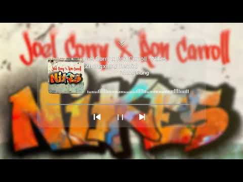 Joel Corry x Ron Carroll - Nikes (Zhangxiang Remix)