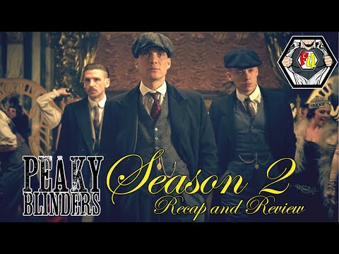 Peaky Blinders Season 2 Recap and Review 