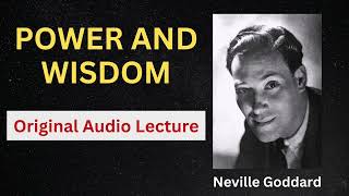 Neville Goddard- Power and Wisdom [Full Audio]