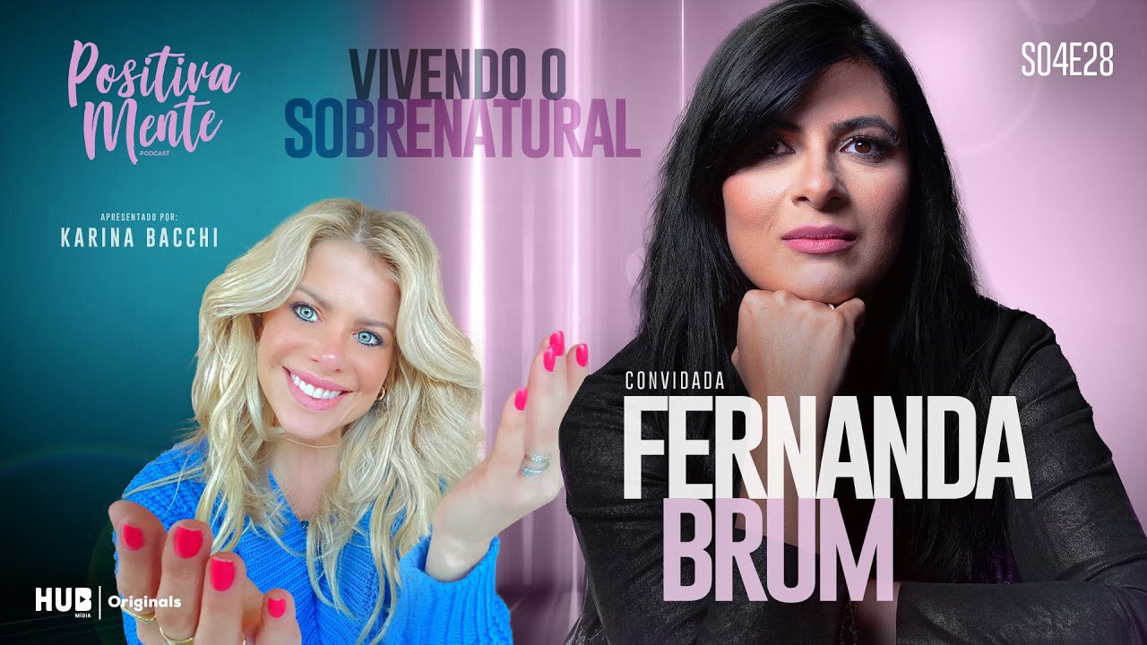 VIVENDO O SOBRENATURAL! COM FERNANDA BRUM