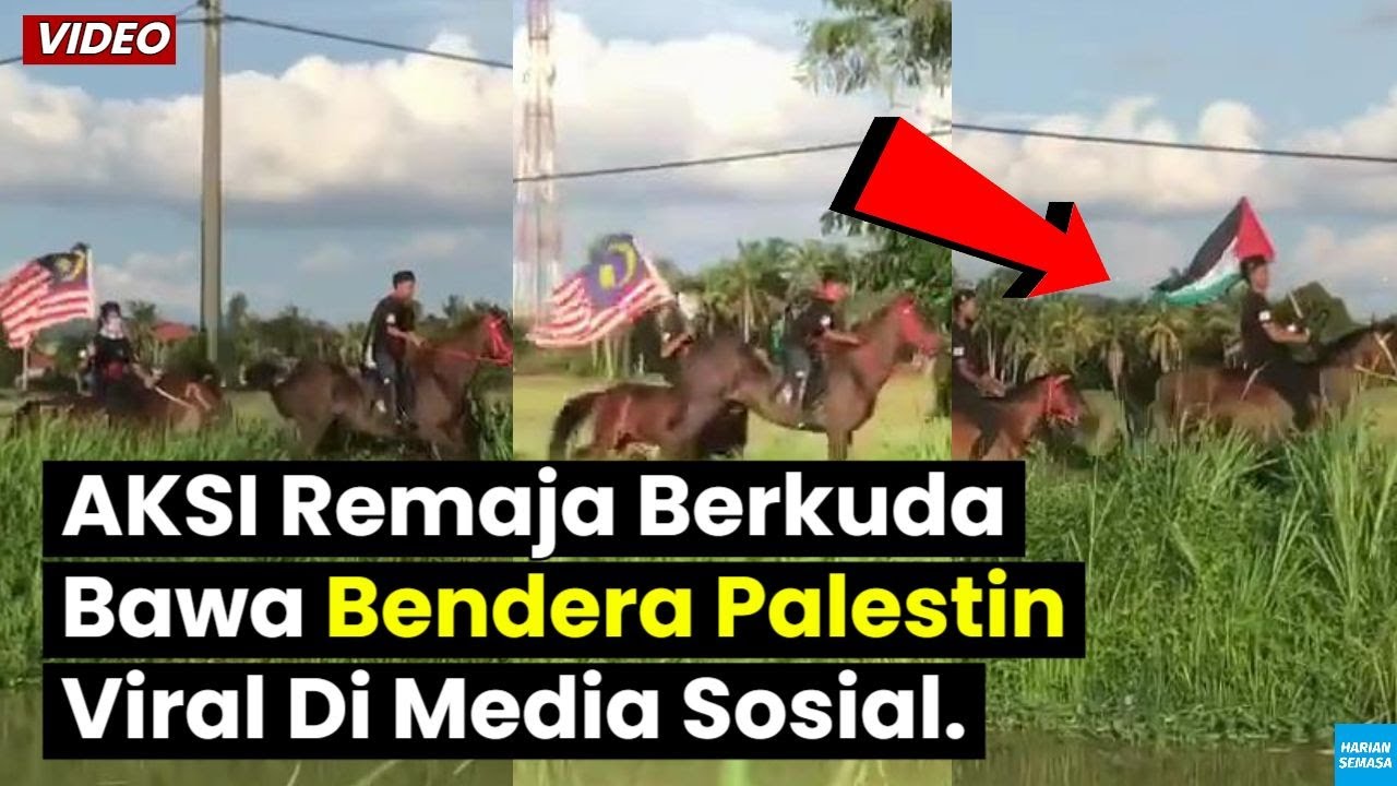 Cecah Sejuta Views, VIDEO Remaja Berkuda Bawa Bendera Palestin Jadi Viral.