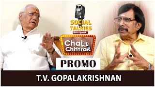 ISAI MEDHAI PADHMA BHUSHAN, DR.TV GOPALAKRISHNAN - CHAI WITH CHITHRA -SOCIAL TALK-PROMO