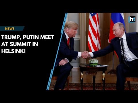 Trump, Putin meet for historic summit in Helsinki