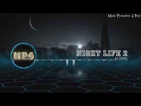 Night Life 2 by Jan Chmelar - [Electro Music]