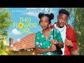 THE FLOWER GIRL New Romantic Nigerian Movie