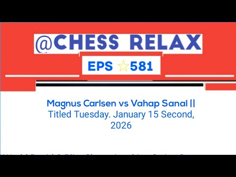 Magnus Carlsen vs Vahap Sanal || Titled Tuesday. January 15 Second, 2026
