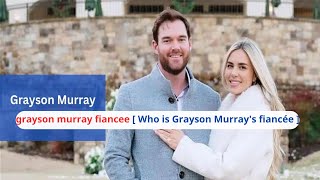 grayson murray fiancee [ Who is Grayson Murray's fiancée ]