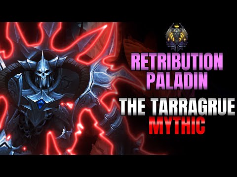 The Tarragrue Mythic Kill - Retribution Paladin POV Sanctum of Domination Raid | Fintusius
