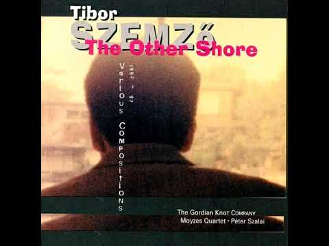Tibor Szemzö - The Other Shore (Various Compositions 1992-97) - [1999 - Album]