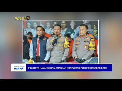 POLRESTA MALANG KOTA AMANKAN KOMPLOTAN PENCURI NASABAH BANK
