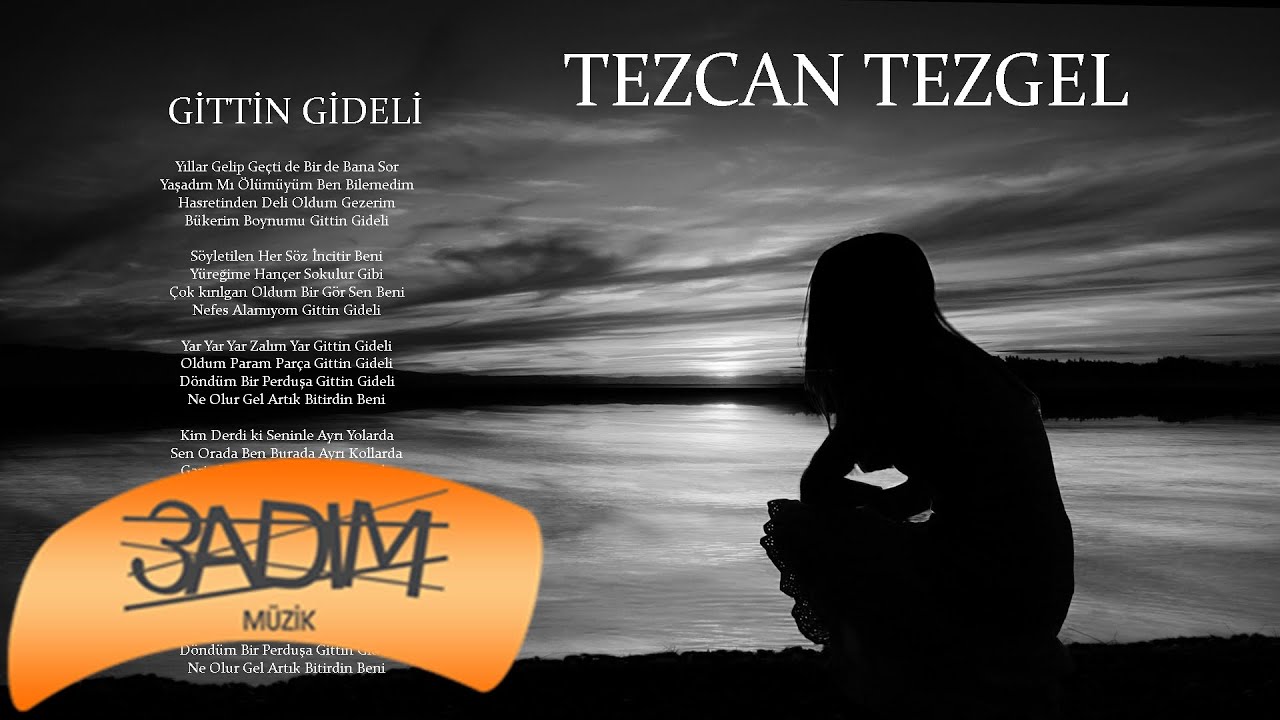 Tezcan Tezgel - Gittin Gideli ( Lyric Video )