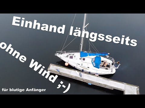 Längsseits anlegen, einhand.