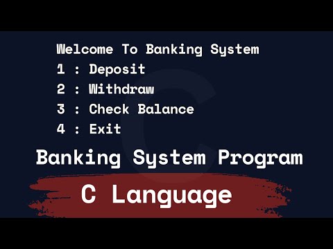 Let's Build a Banking System Project using C Programming Language