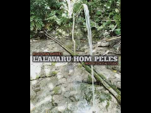 LALAVARU _ HOME PELES _ ROAD MAN RAIDERZ _ PROD BY COASTAL STUDIO (  POOR MAN PLAYLIST ) 2021
