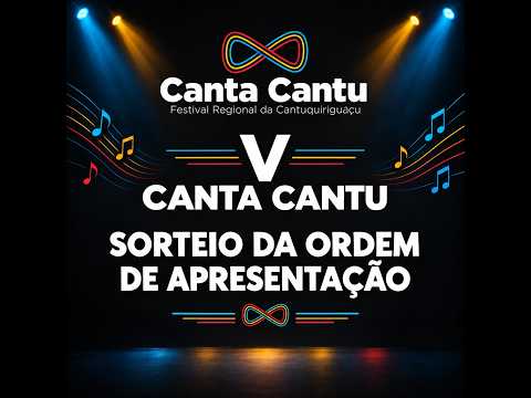 Sorteio para Ordem de Apresentações - V Canta Cantu - Fase Foz do Jordão/PR