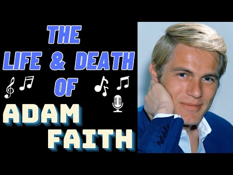 The Life & Death of ADAM FAITH