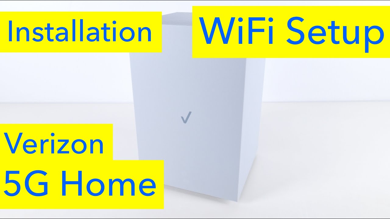 Verizon 5G Home Internet - Installation and WiFi Setup