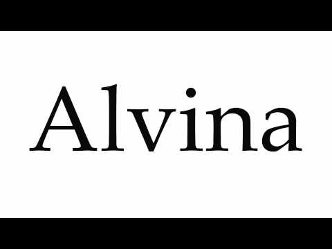 How to Pronounce Alvina