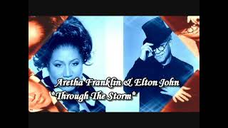 Aretha Franklin &amp; Elton John | Through The Storm (Diane Warren)