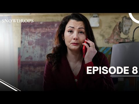 Snowdrops - Episode 8 - English Subtitles - New Turkish Drama Series 2025