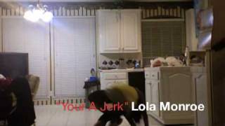 You&#39;re/Your a Jerk New Boyz Lola Monroe (Choreo-Dance)