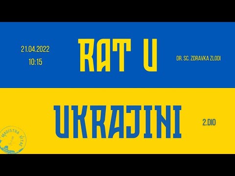 Magistra Vitae 21. 4. 2022. - Rat u Ukrajini (2. dio)
